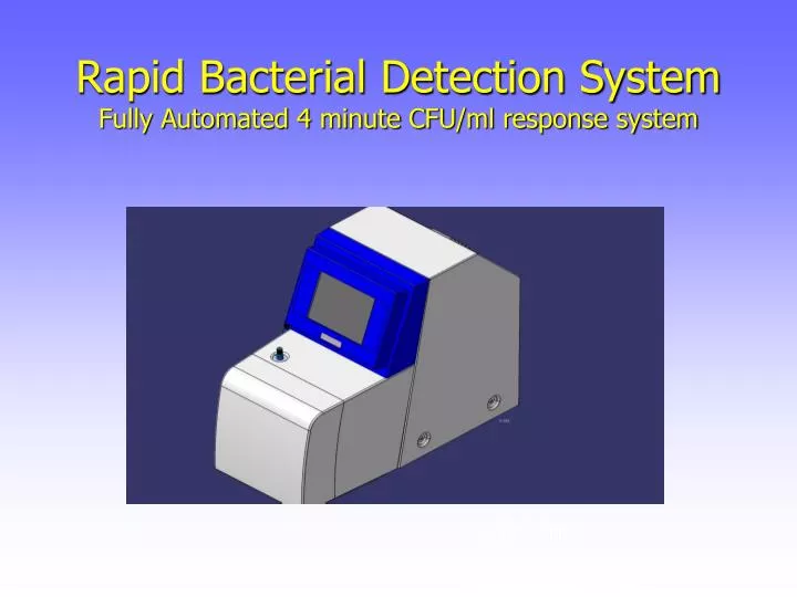 rapid bacterial detection system fully automated 4 minute cfu ml response system