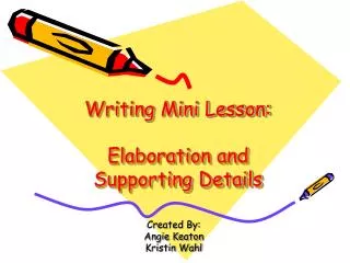 Writing Mini Lesson: Elaboration and Supporting Details