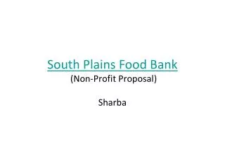 South Plains Food Bank (Non-Profit Proposal)