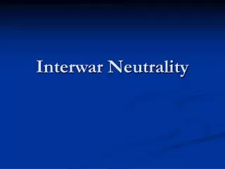 Interwar Neutrality