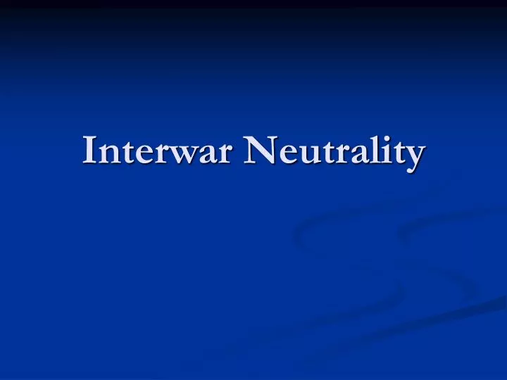 interwar neutrality