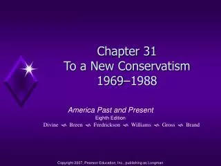 Chapter 31 To a New Conservatism 1969–1988