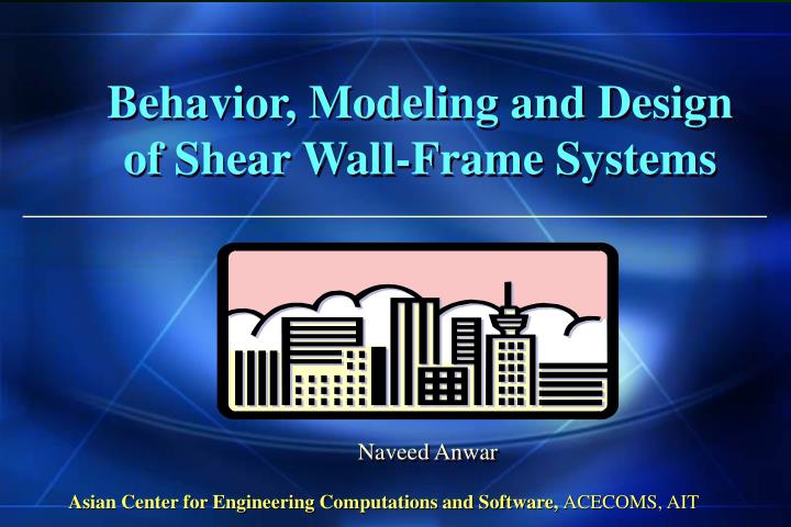behavior modeling and design of shear wall frame systems