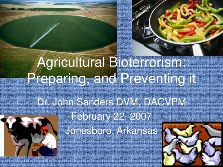 agricultural bioterrorism preparing and preventing it