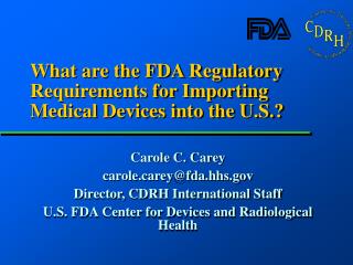What are the FDA Regulatory Requirements for Importing Medical Devices into the U.S.?