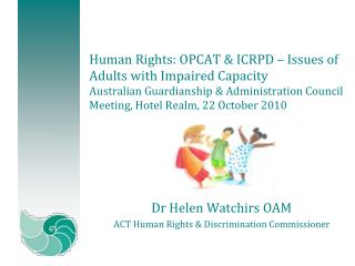 Dr Helen Watchirs OAM ACT Human Rights &amp; Discrimination Commissioner