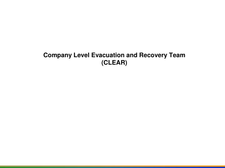 company level evacuation and recovery team clear