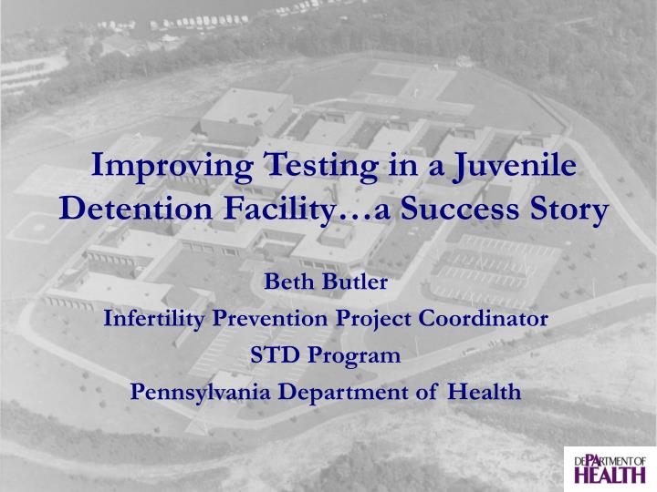 improving testing in a juvenile detention facility a success story