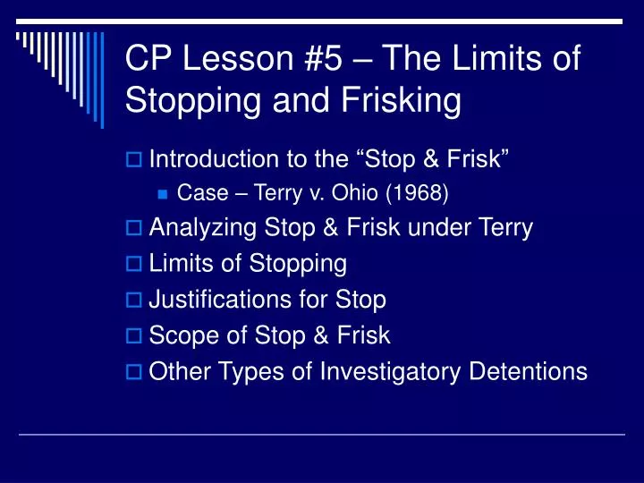 cp lesson 5 the limits of stopping and frisking