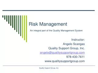 Risk Management An integral part of the Quality Management System