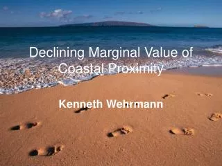 Declining Marginal Value of Coastal Proximity