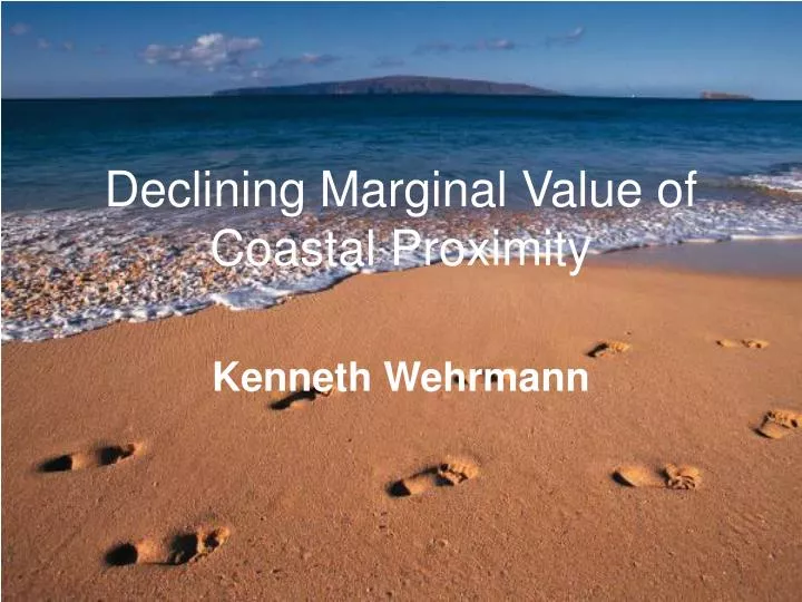 declining marginal value of coastal proximity