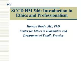 SCCD HM 546: Introduction to Ethics and Professionalism
