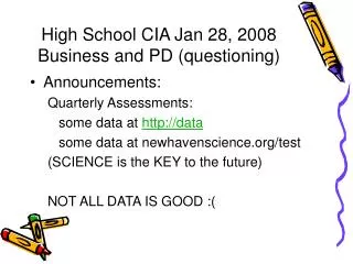 High School CIA Jan 28, 2008 Business and PD (questioning)