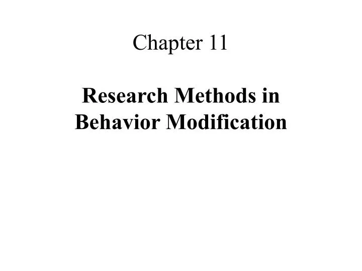 chapter 11 research methods in behavior modification