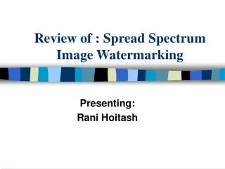 Review of : Spread Spectrum Image Watermarking