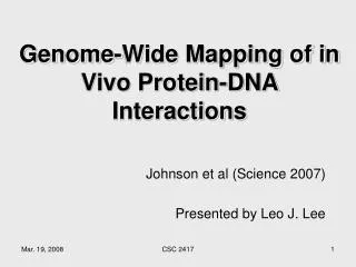 Genome-Wide Mapping of in Vivo Protein-DNA Interactions