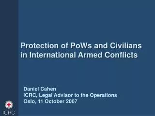 Protection of PoWs and Civilians in International Armed Conflicts