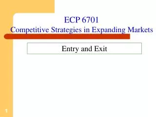 ECP 6701 Competitive Strategies in Expanding Markets