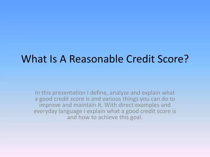 what is a reasonable credit score
