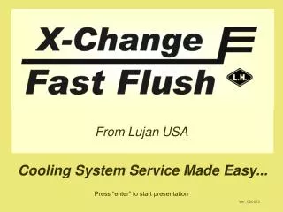 X-Change Fast Flush