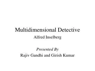 Multidimensional Detective