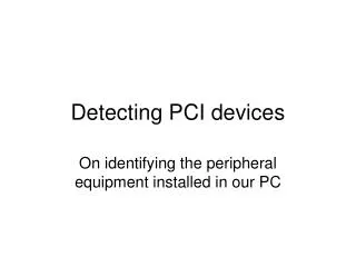 Detecting PCI devices