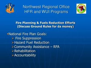 Northwest Regional Office HFR and WUI Programs