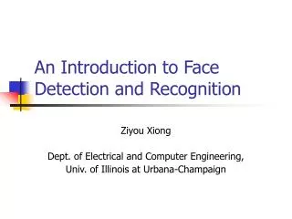 An Introduction to Face Detection and Recognition