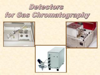 Detectors for Gas Chromatography