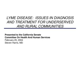 Presented to the California Senate Committee On Health And Human Services February 25, 2004 Steven Harris, MD