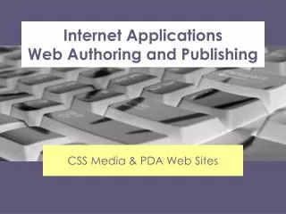 Internet Applications Web Authoring and Publishing