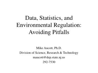 Data, Statistics, and Environmental Regulation: Avoiding Pitfalls