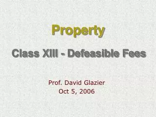 Class XIII - Defeasible Fees