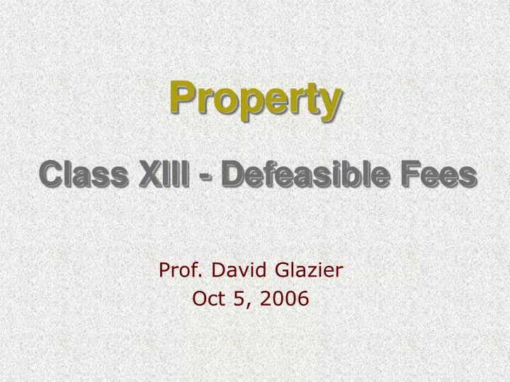 class xiii defeasible fees
