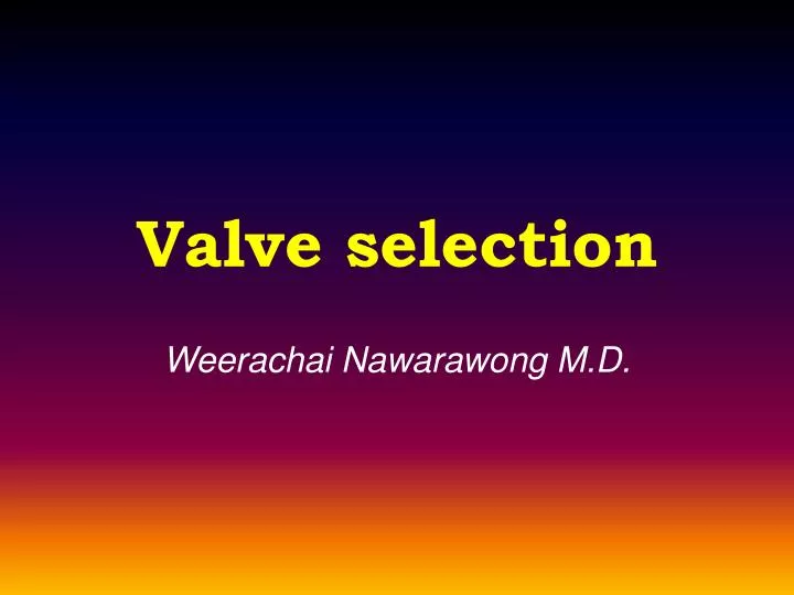 valve selection