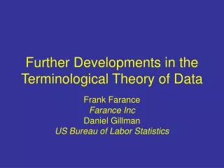 Further Developments in the Terminological Theory of Data