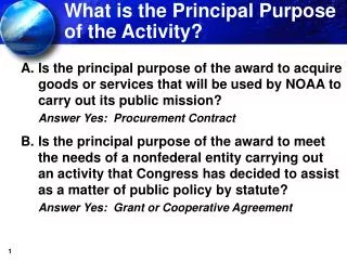 What is the Principal Purpose of the Activity?