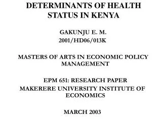 DETERMINANTS OF HEALTH STATUS IN KENYA