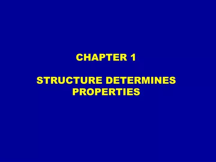 chapter 1 structure determines properties