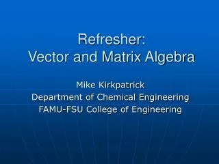 Refresher: Vector and Matrix Algebra