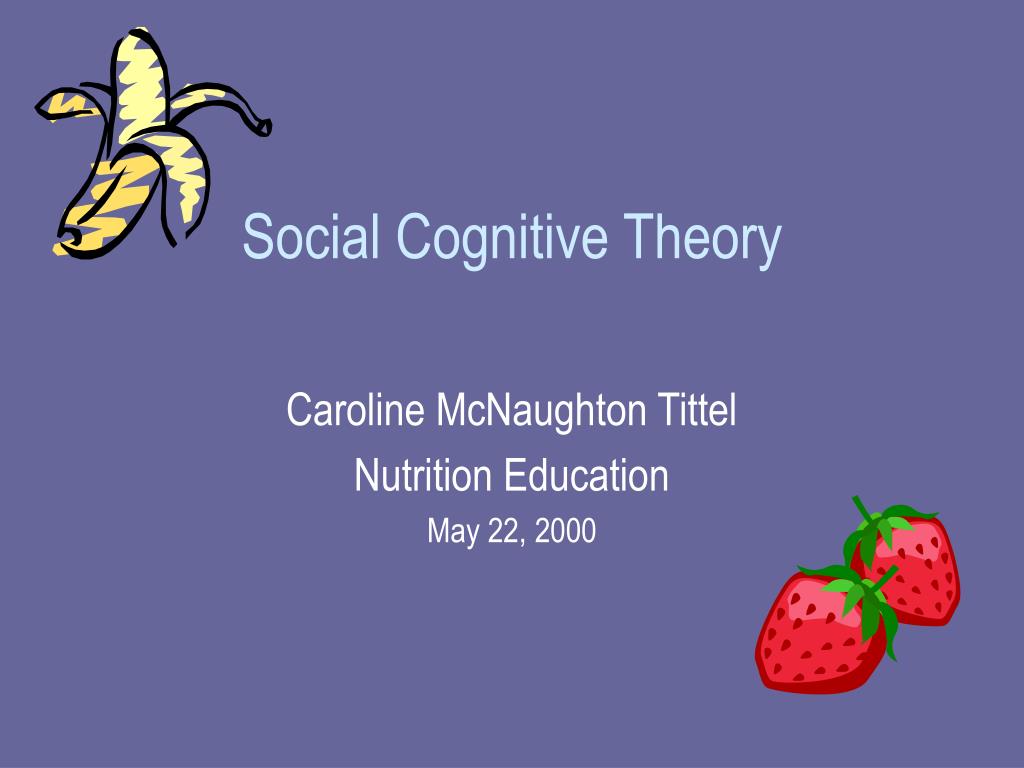 PPT - Social Cognitive Theory PowerPoint Presentation, free download ...