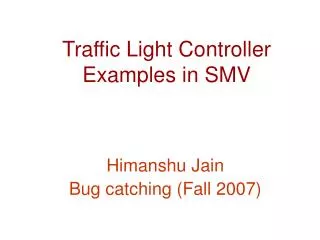 Traffic Light Controller Examples in SMV