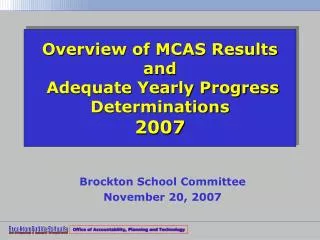 Overview of MCAS Results and Adequate Yearly Progress Determinations 2007