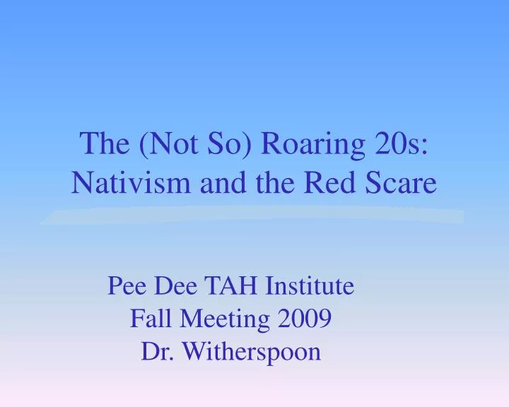 the not so roaring 20s nativism and the red scare