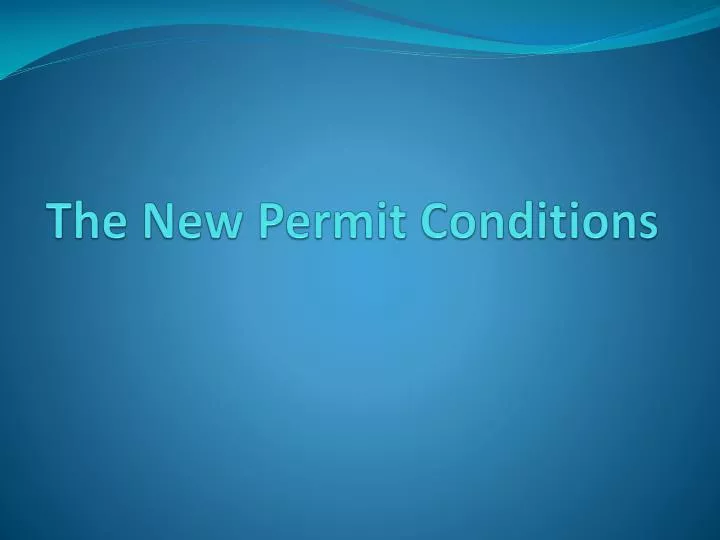 the new permit conditions