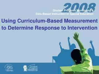 Using Curriculum-Based Measurement to Determine Response to Intervention