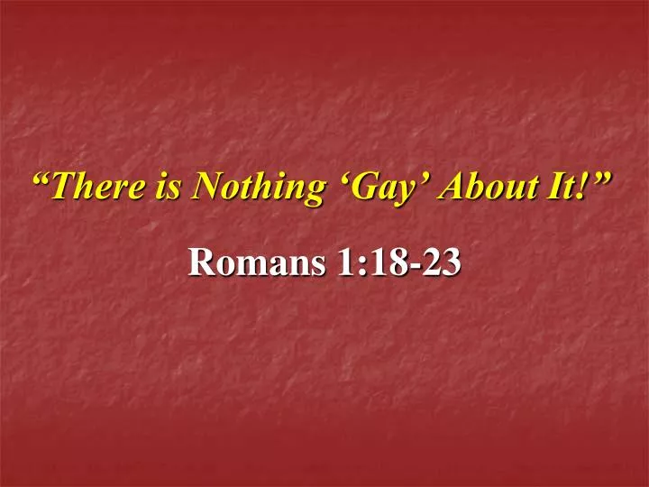 there is nothing gay about it