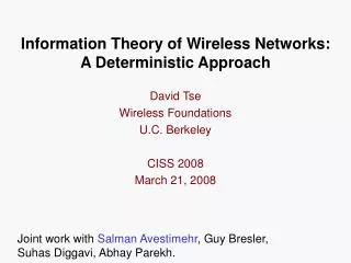 Information Theory of Wireless Networks: A Deterministic Approach