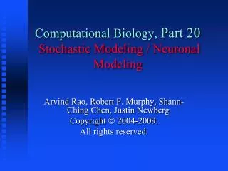 Computational Biology, Part 20 Stochastic Modeling / Neuronal Modeling